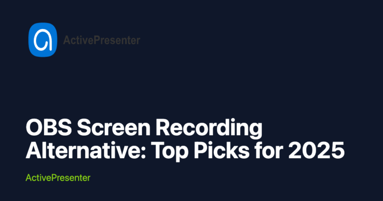 OBS Screen Recording Alternative: Top Picks for 2025